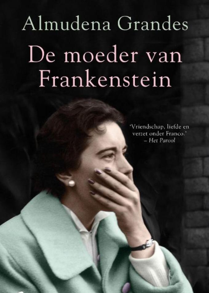 De moeder van Frankenstein - Almudena Grandes