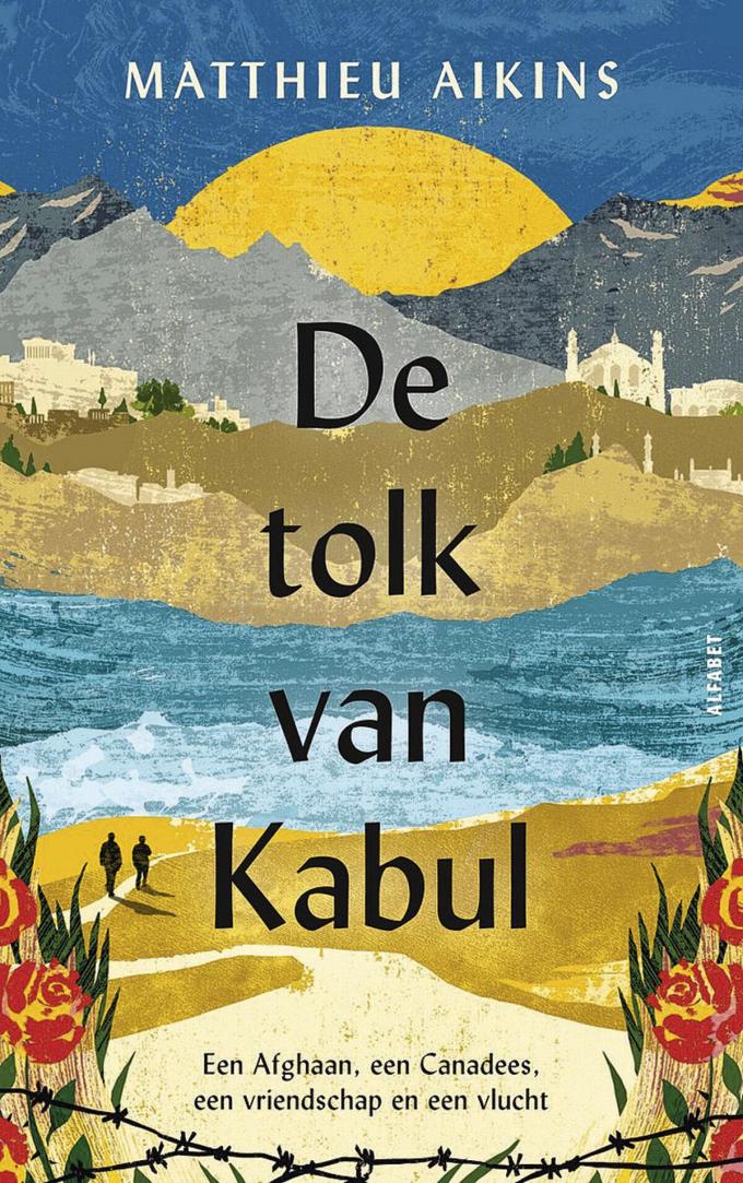 De tolk van Kabul Matthieu Aikins. Uitgegeven door Alfabet Uitgevers, 2022. 368 blz. ISBN 978 90 2134 120 0