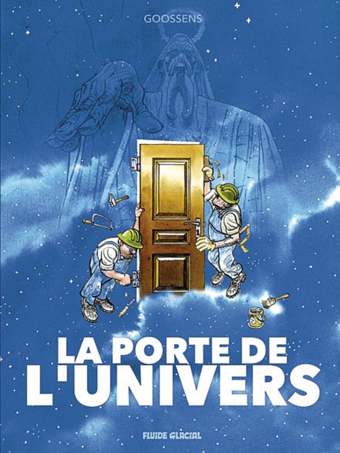 La Porte de l'univers, de Daniel Goossens, éditions Fluide Glacial, 88 pages.