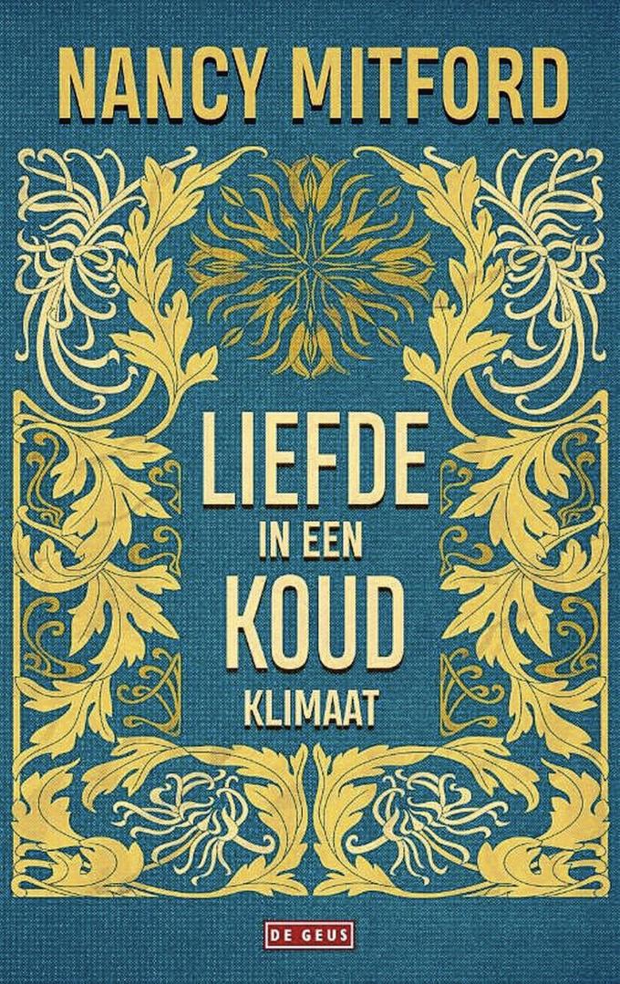 Nancy Mitford, Liefde in een koud klimaat, De Geus, 279 blz., 15,00 euro.