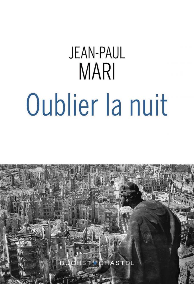 (1) Oublier la nuit, par Jean-Paul Mari, Buchet/Chastel, 272 p.