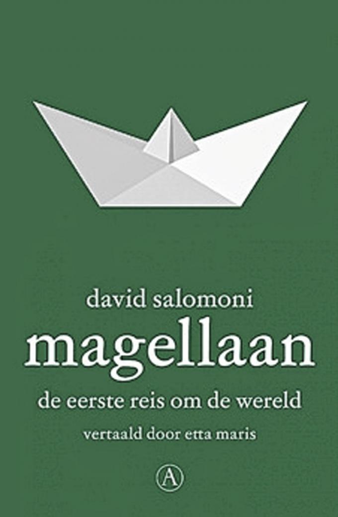 David Salomoni, Magellaan, de eerste reis om de wereld, Athenaeum - Polak & Van Gennep, 272 blz., 23,50 euro.