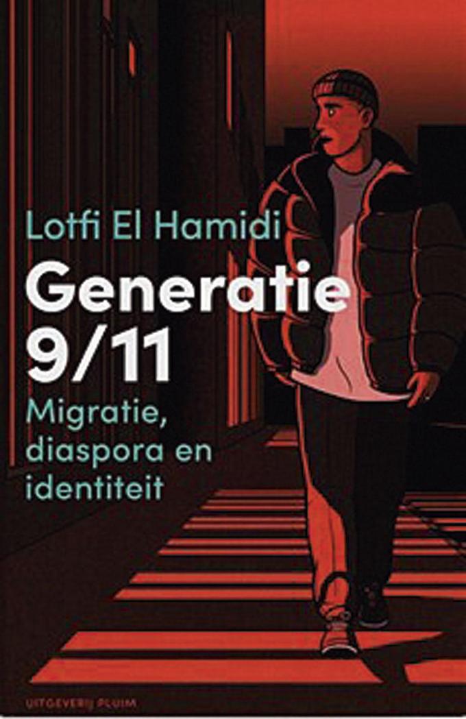 Lotfi El Hamidi, Generatie 9/11, Pluim, 120 blz., 22,99 euro.