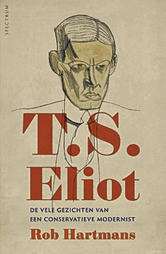 Rob Hartmans, T.S. Eliot, De vele gezichten van een conservatieve modernist, Spectrum, 272 blz., 24,99 euro.