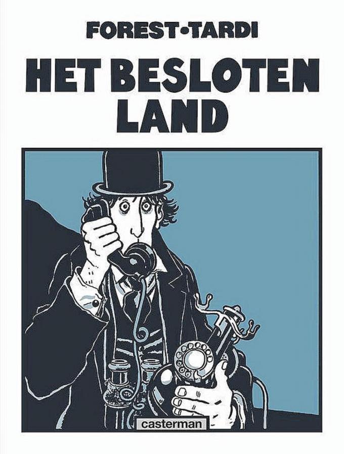 Strip - Jacques Tardi en Jean-Claude Forest – Het besloten land