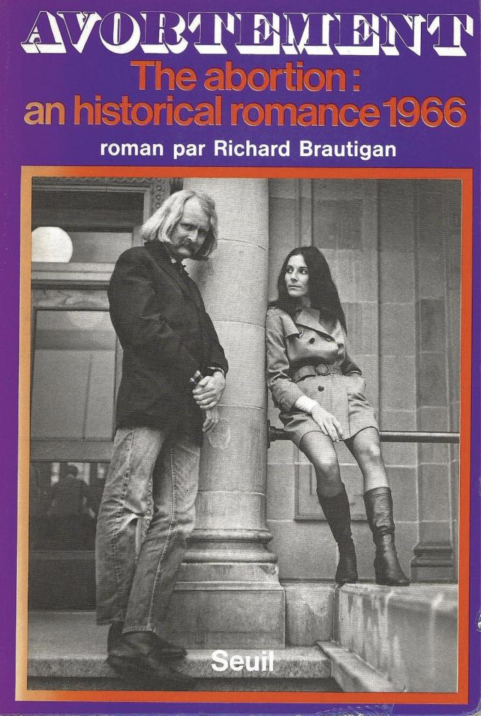 L’Avortement, par Richard Brautigan, Seuil, 1973, 197 p.