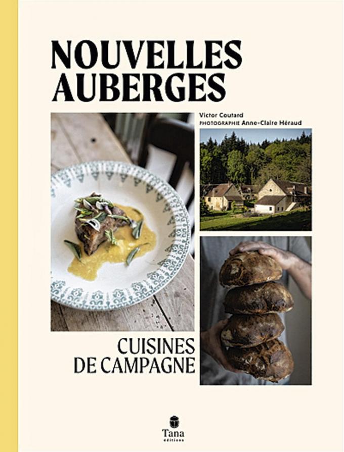 (*) Nouvelles Auberges, par Victor Coutard et Anne-Claire Héraud, Tana éditions.