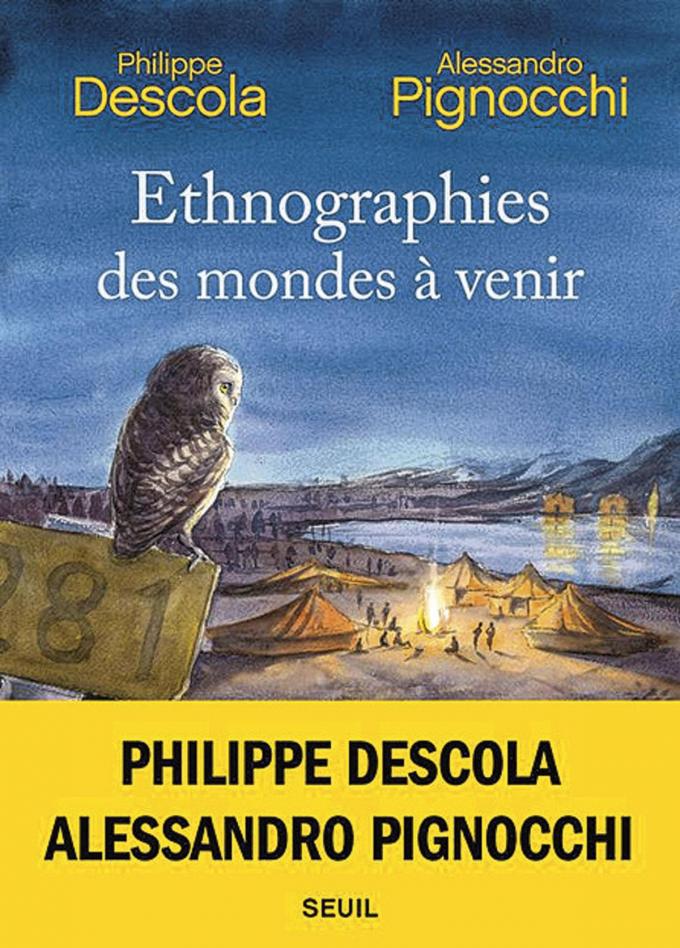 (2) Ethnographies des mondes à venir, par Philippe Descola et Alessandro Pignocchi, Seuil, 176 p.