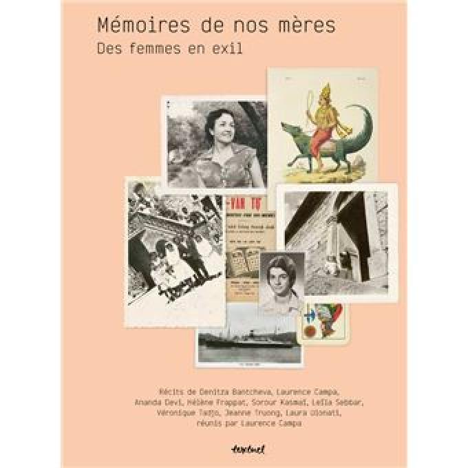 « Mémoires de nos mères, des femmes en exil » récits de plusieurs autrices réunis par Laurence Campa