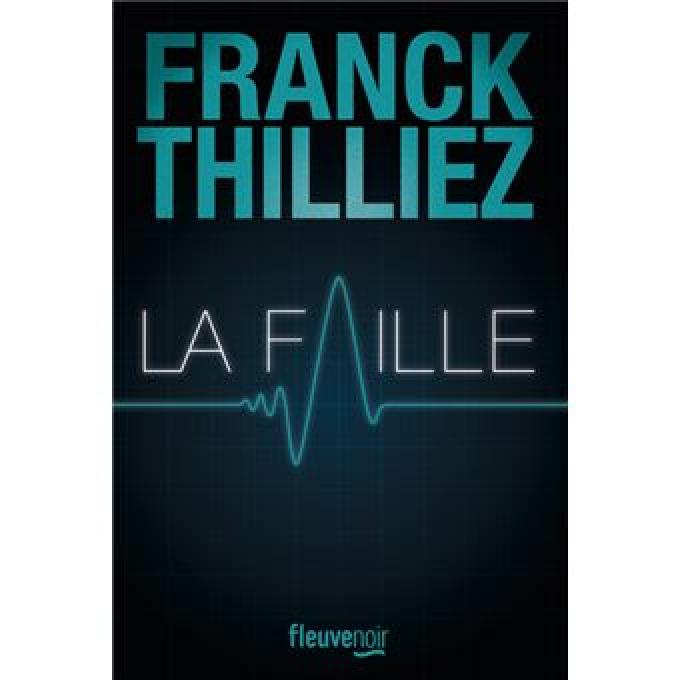 “La Faille” de Franck Thilliez