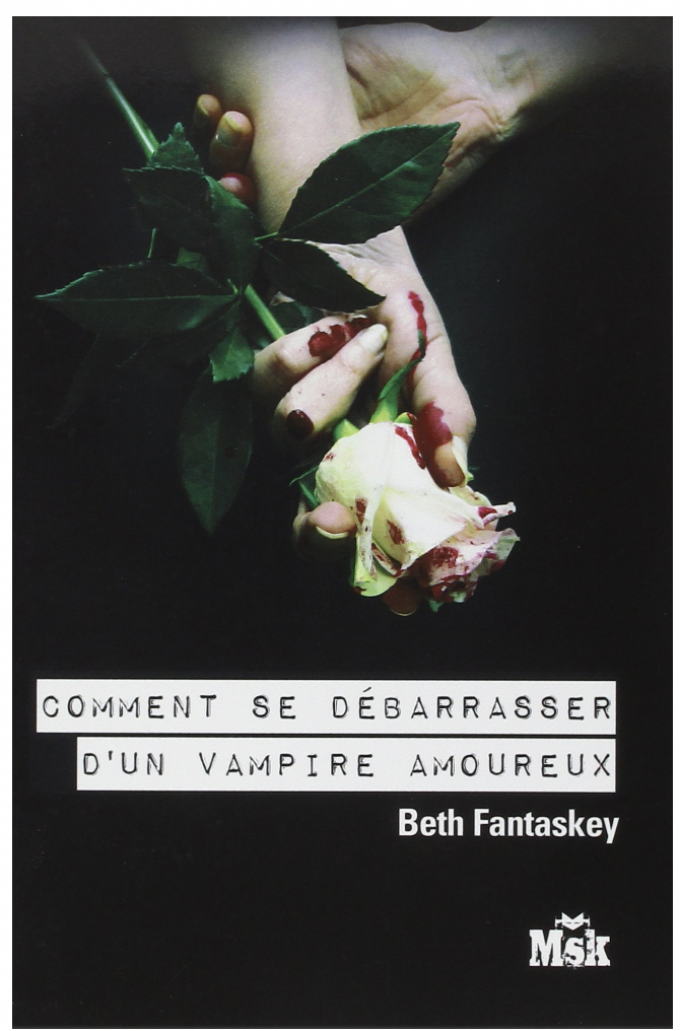 Comment se débarrasser d'un vampire amoureux