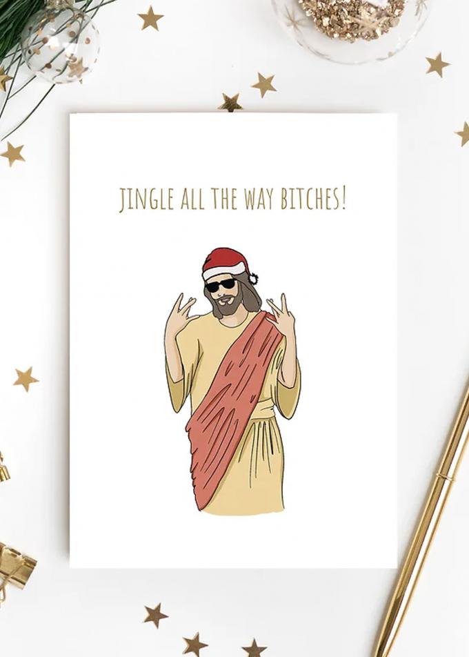 'Jingle All The Way Bitches'