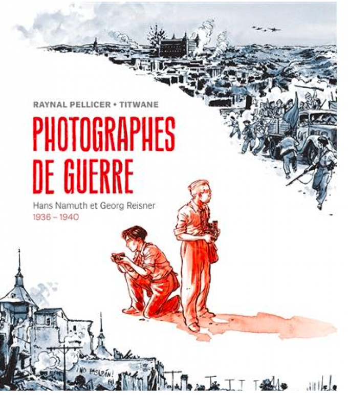 Photographes de guerre de Raynal Pellicer et Titwane