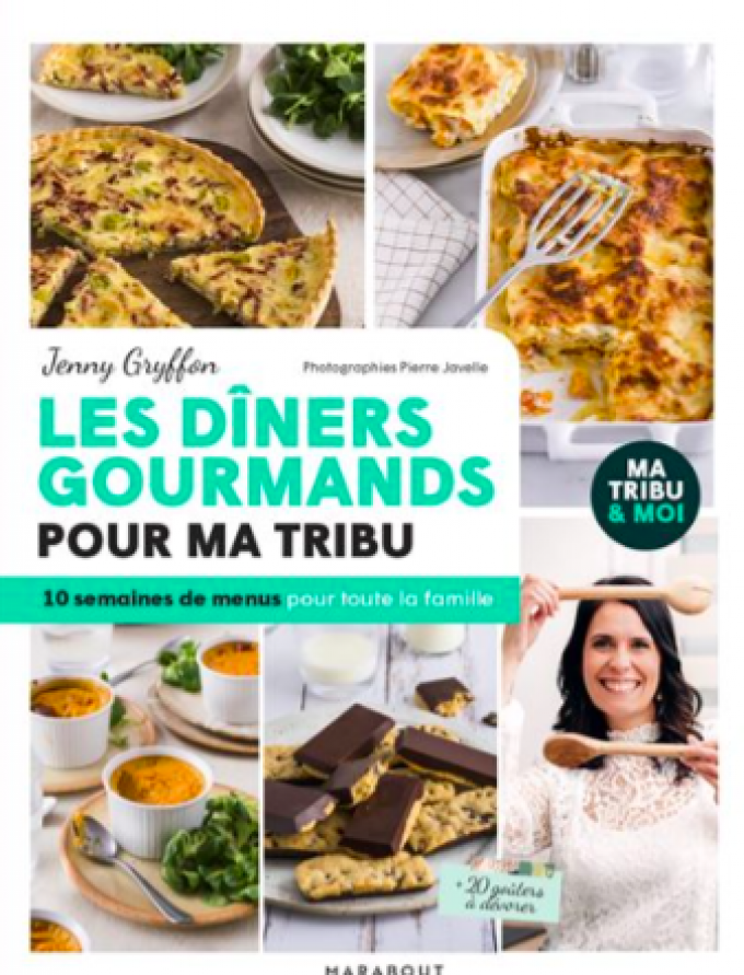 Les diners gourmands pour ma tribu de Jenny Gryffon 