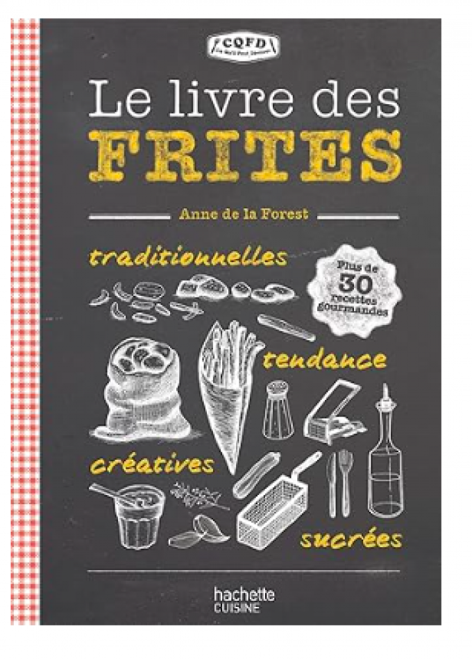 Le livre des frites de Anne de La Forest 