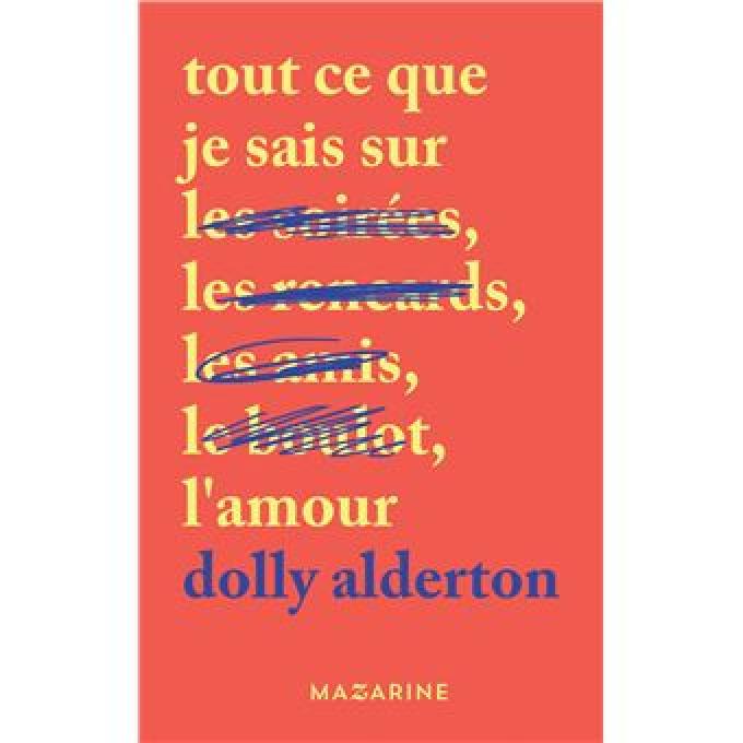 Tout ce que je sais sur l'amour de Dolly Alderton