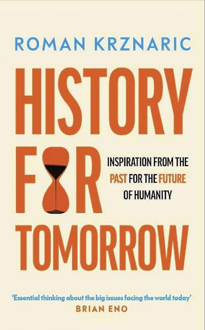 (1) History for Tomorrow. Inspiration from the Past for the Future of Humanity, par Roman Krznaric, WH Allen, juillet 2024.