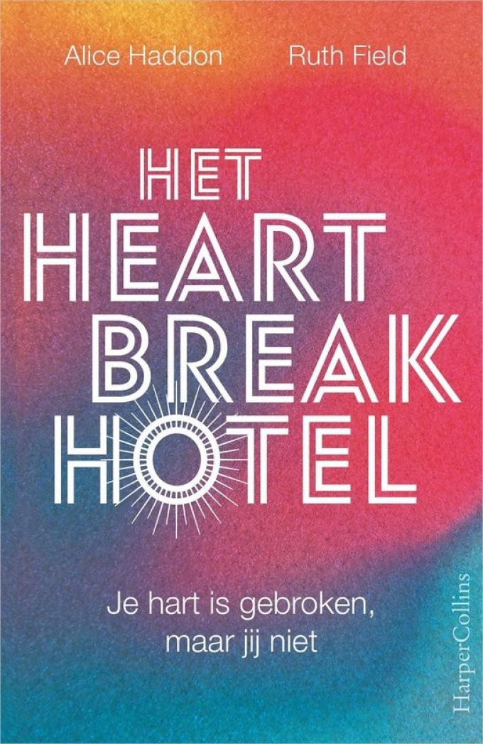 Het Heartbreak Hotel – Alice Haddon