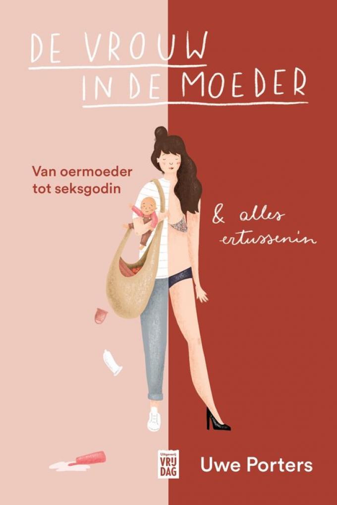 De vrouw in de moeder - Uwe Porters