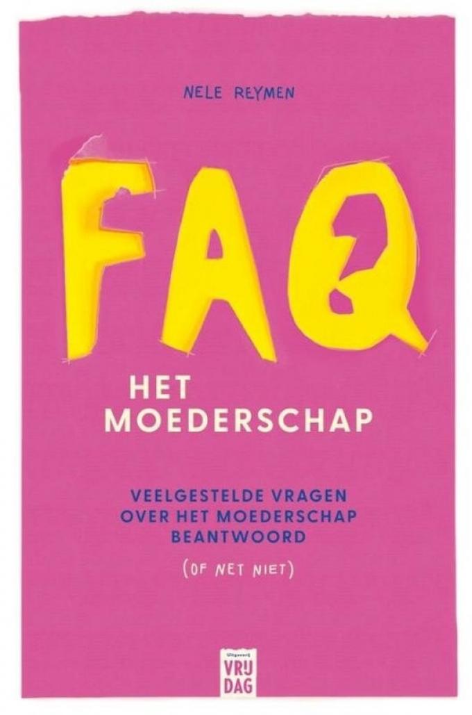 FAQ: het moederschap – Nele Reymen