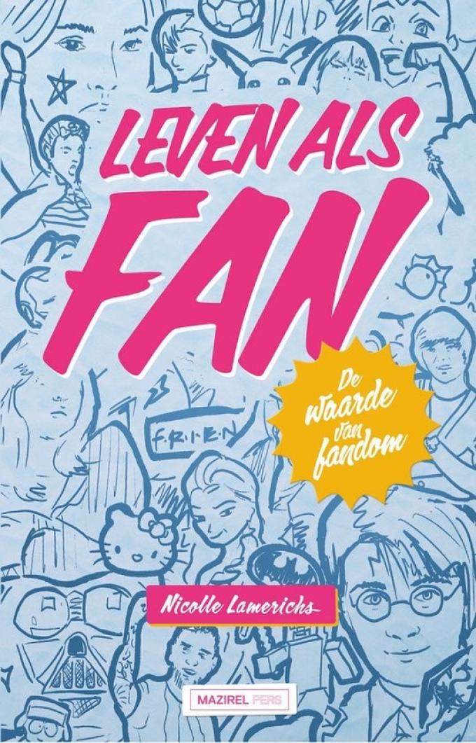 Leven als fan – Nicolle Lamerichs