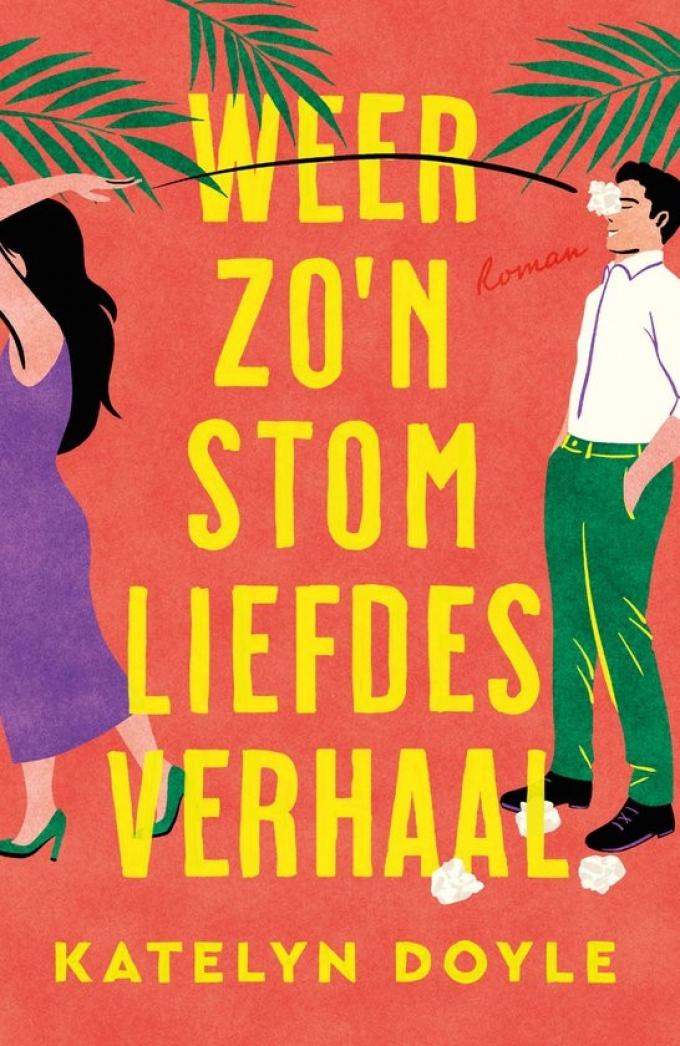 Weer zo’n stom liefdesverhaal – Katelyn Doyle