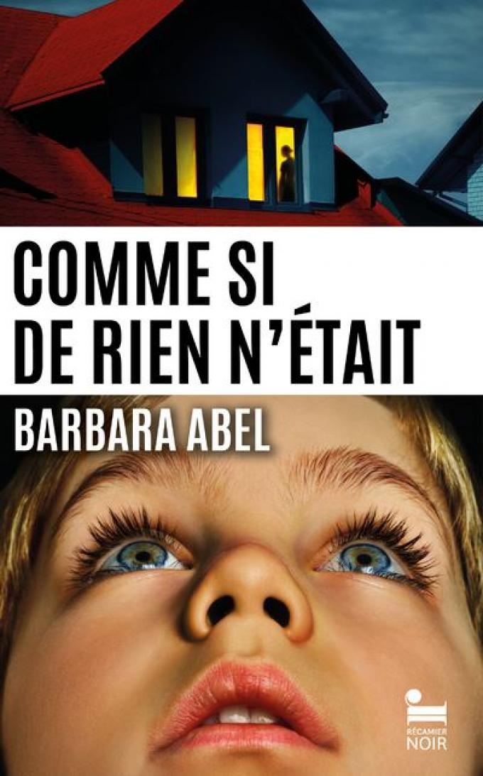 Comme si de rien n'était, de Barbara Abel 