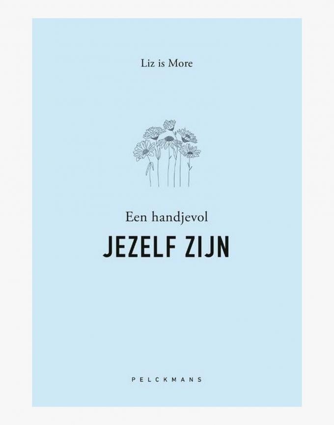 Een handjevol jezelf zijn – Liz is More