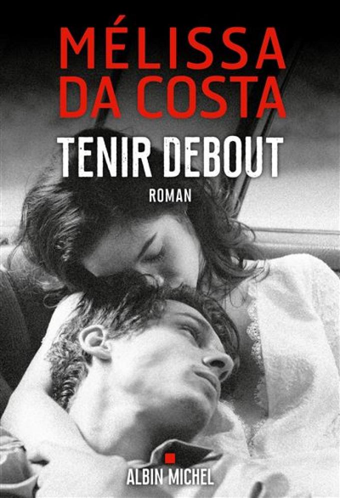 Tenir debout, de Mélissa Da Costa