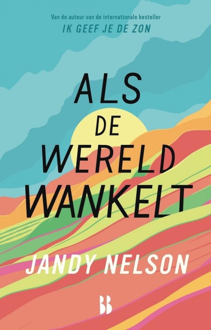 Als de wereld wankelt – Jandy Nelson