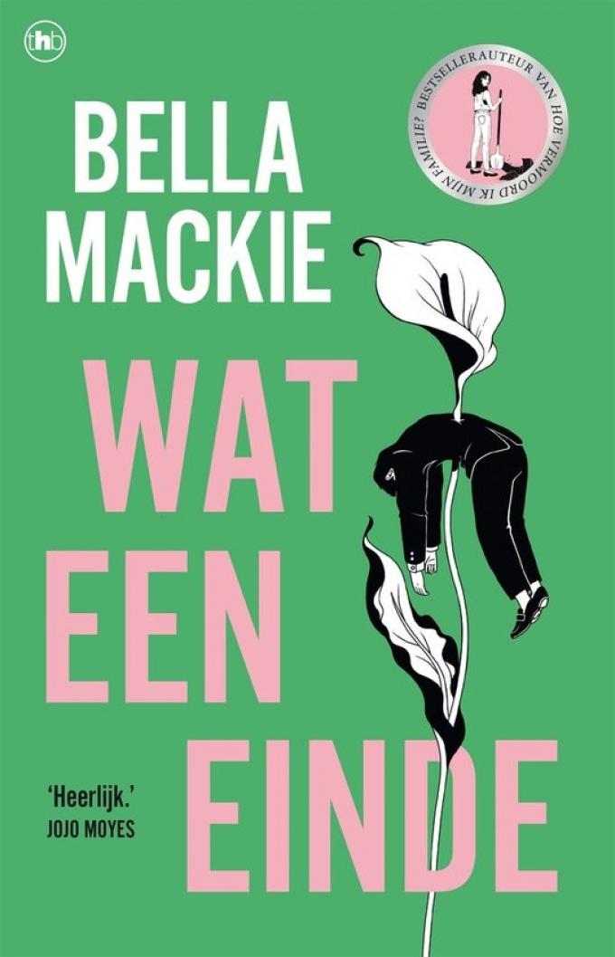 Wat een einde – Bella Mackie