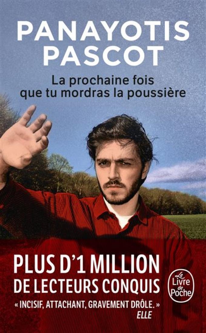 La prochaine fois que tu mordras la poussière, de Panayotis Pascot 