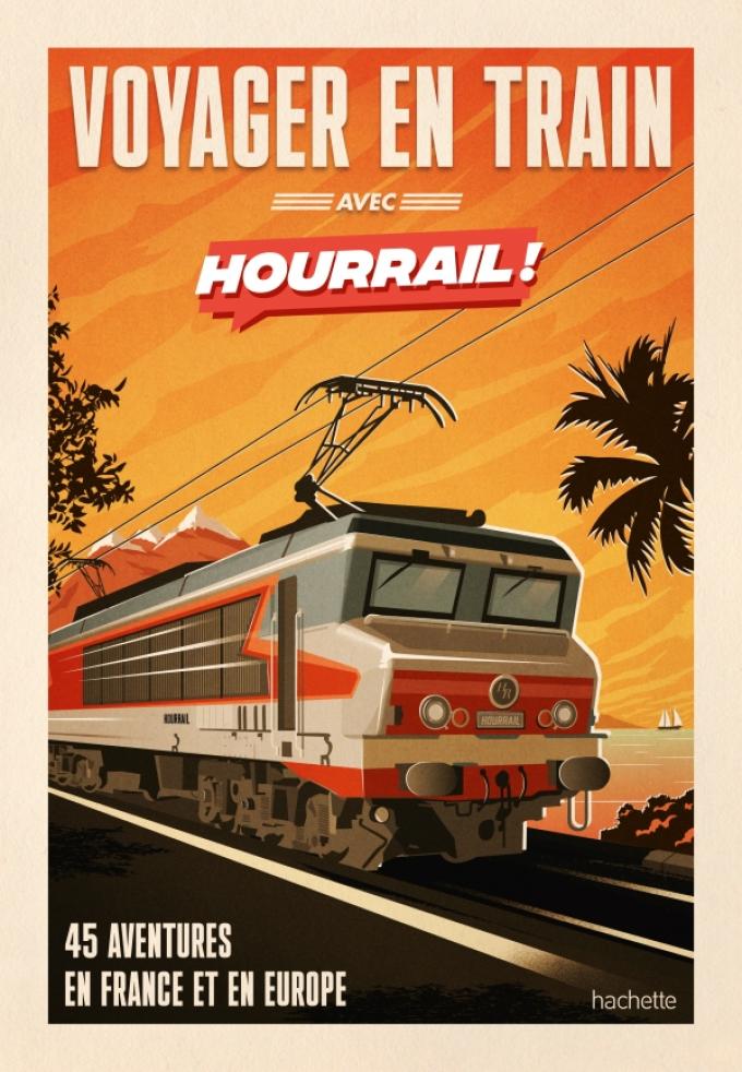 Voyager en train avec Hourrail de Benjamin Martinie