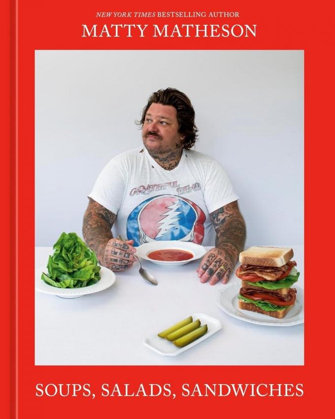 'Soups, Salads, Sandwiches' van Matty Matheson