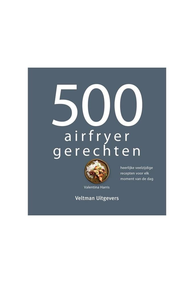 '500 airfryer gerechten'