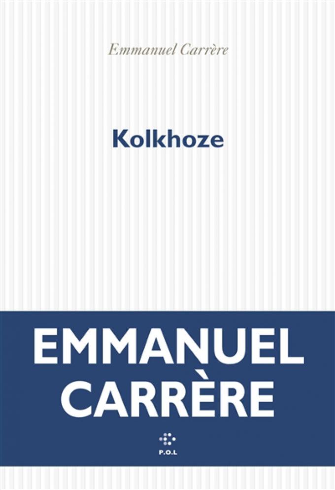 “Kolkhoze” Emmanuel Carrère