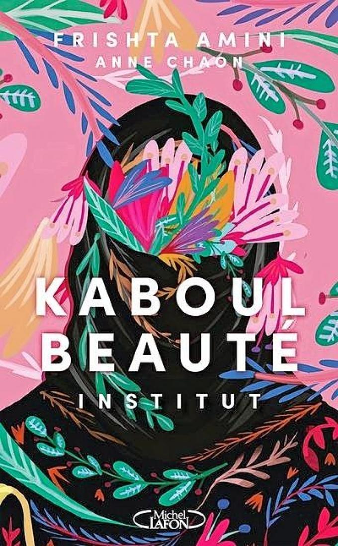 Kaboul Beauté Institut, de Frishta Amini et Anne Chao