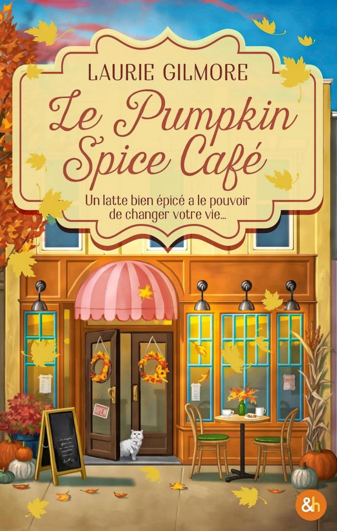 Le Pumpkin Spice Café, de Laurine Gilmore