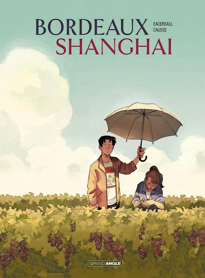 Bordeaux/Shanghai, de Mark Eacersall et Amélie Causse
