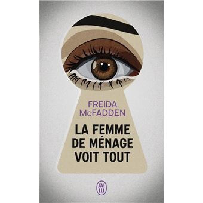 La femme de ménage voit tout, de Freida McFadden