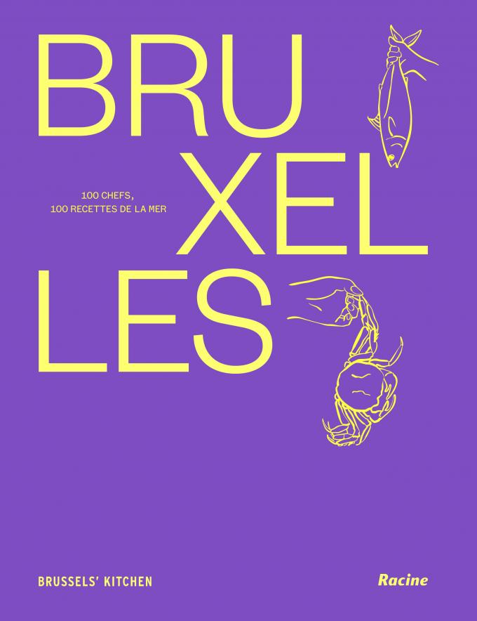 BRUXELLES - 100 Chefs, 100 Recettes de la Mer - Chloé Roose