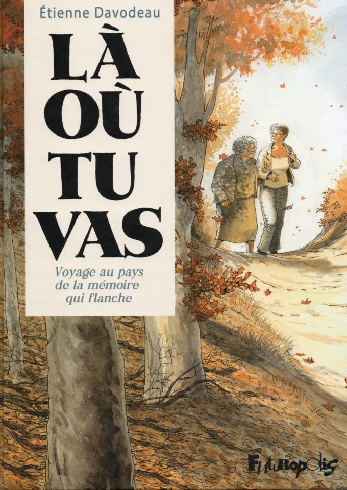 Là où tu vas: œuvre intime