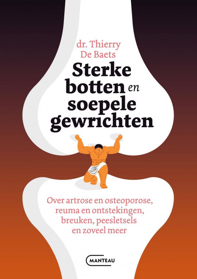 Sterke botten en soepele gewrichten – Thierry De Baets