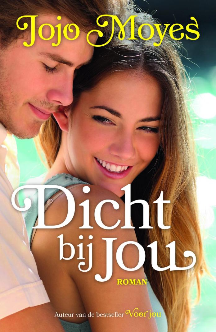dicht bij jou jojo moyes