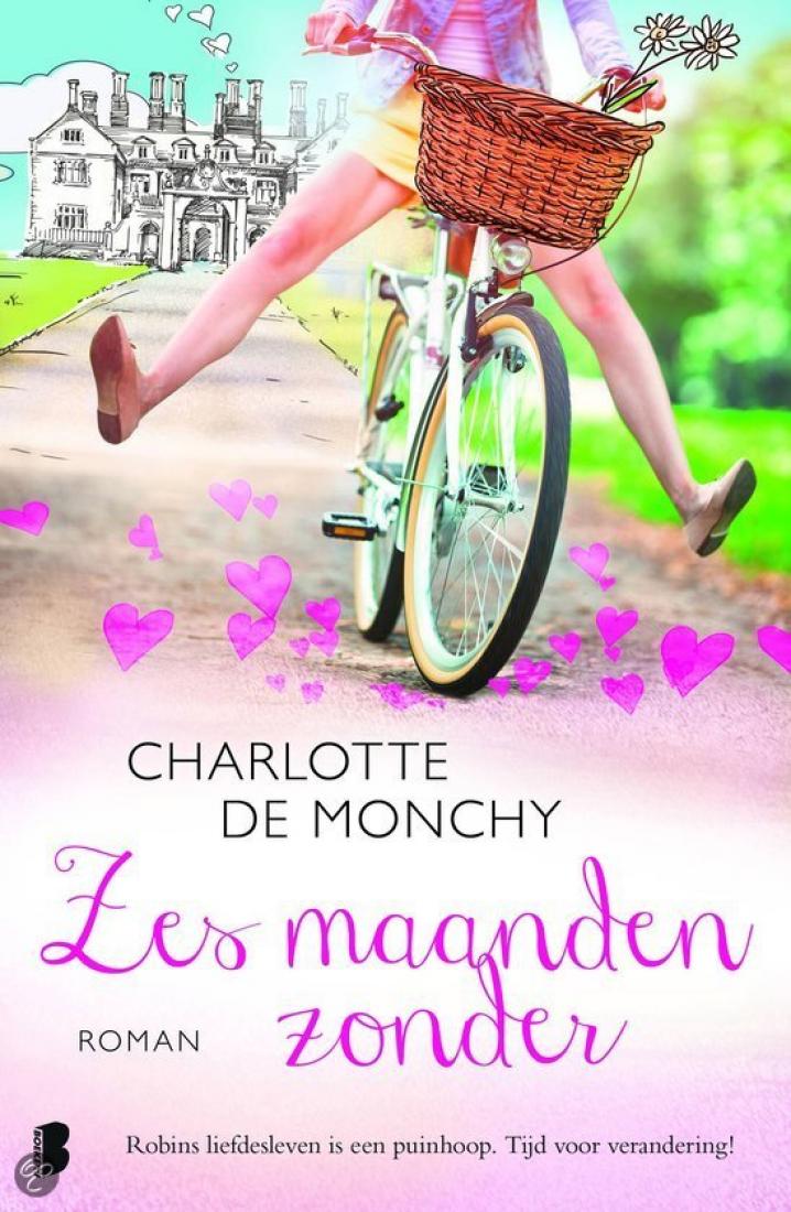 Zes maanden zonder - Charlotte de Monchy