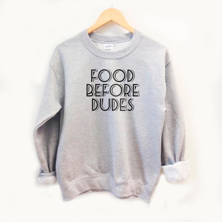 Sweater Food Before Dudes