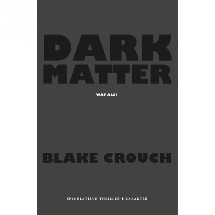 Dark Matter, Blake Crouch