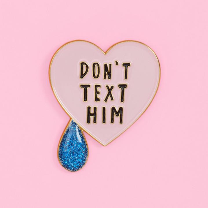 Don't text him