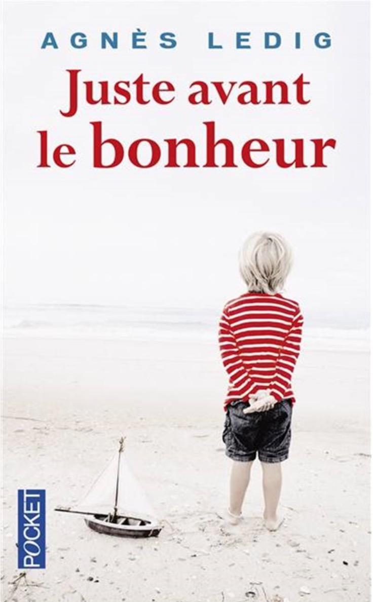 Juste avant le bonheur - Agnès Ledig
