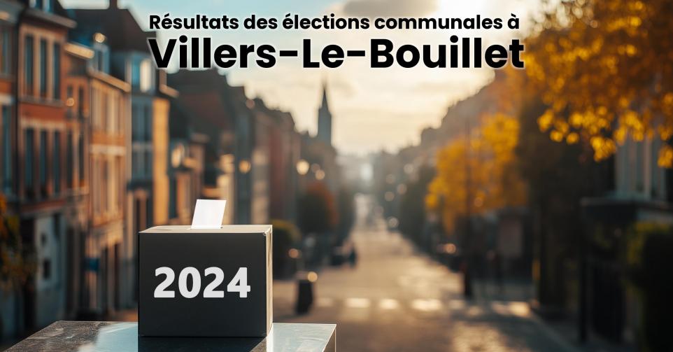 Résultats des élections communales 2024 à Villers-le-Bouillet